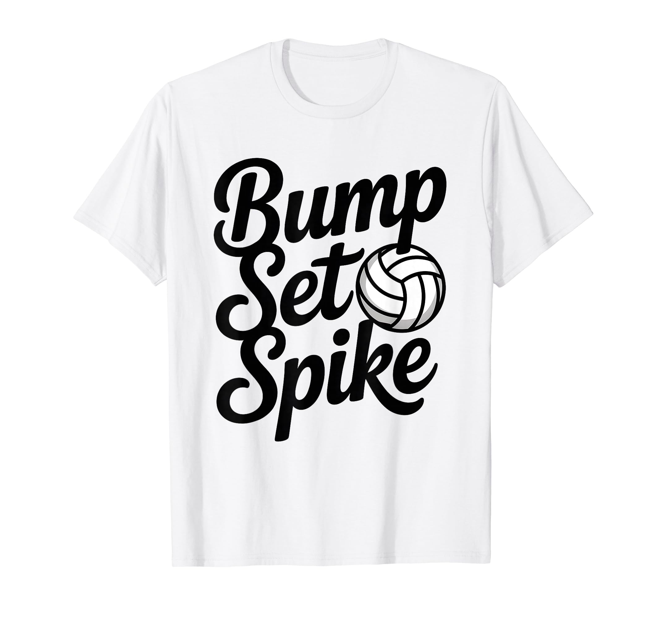 Bump Set Spike Volleyball Famous Quotes T-Shirt for Volleyball Players