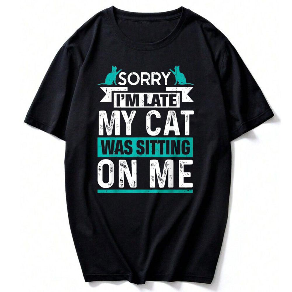 My Cat Was Sitting On Me Cat Owner Joke Funny Cat Lover TShirt Gothic Aesthetic Clothes Unisex Clothing High Quality Cotton Top
