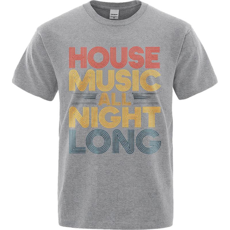 Mens tshirt Cotton Shirt Big Size Summer For Man T Shirt House Music All Night Short Sleeve Cotton Crew Neck Tees