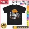 I Like You A Waffle Lot Valentines Day Hearts Day Foodie T Shirt Mens Womens Tees Top Men Women NEW
