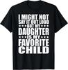 100% Coton Unisexe Ma Fille Est Mon Enfant Préféré - T-shirts Drôles pour Fille Papa