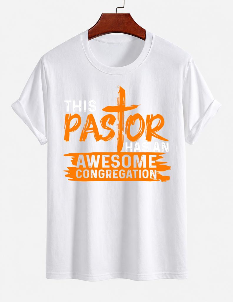 2026 New Cotton Tshirt This Pastor Has An Awesome Congregation Christian Printed Crew Neck Short Sleeve Casual Trendy Clothin