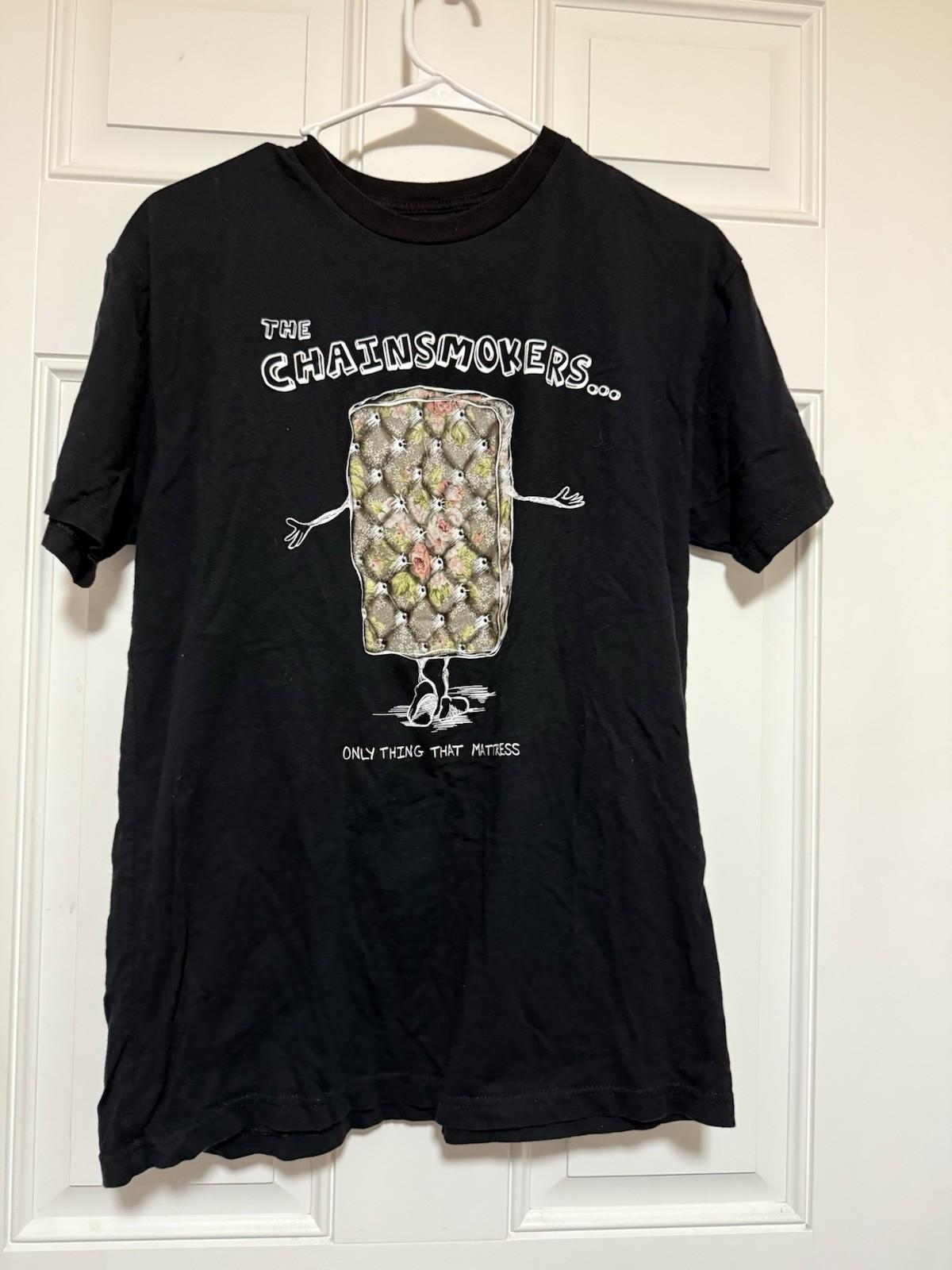 The ChainSmokers Only Thing That Mattress Black T Shirt Men s Medium Unisex T-Shirt S