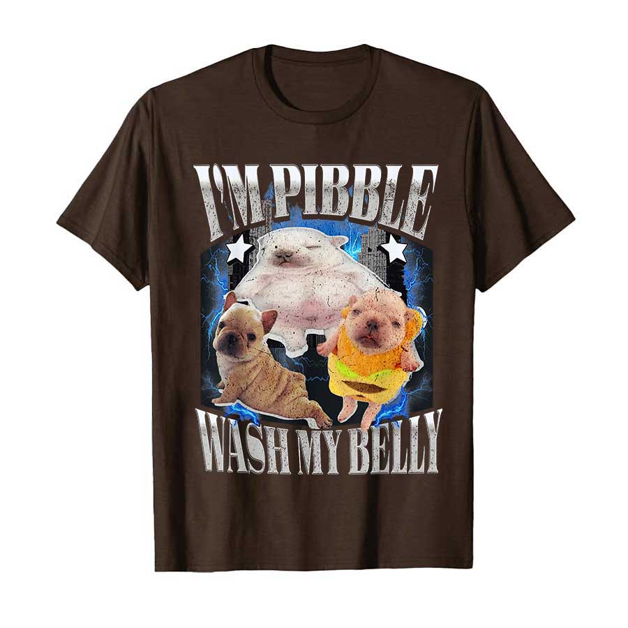 Silly Meme pibble Meme wash My Belly Clean My Belly Meme T-Shirt für Männer und Frauen, 100 % Baumwolle, Kurzarm-Tops, 1002-1