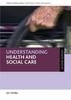 The Understanding Health and Social Care Book