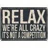 Metal Poster Wall Art RELAX WE'RE ALL CRAZY Sign for Home Stress Relief Decor