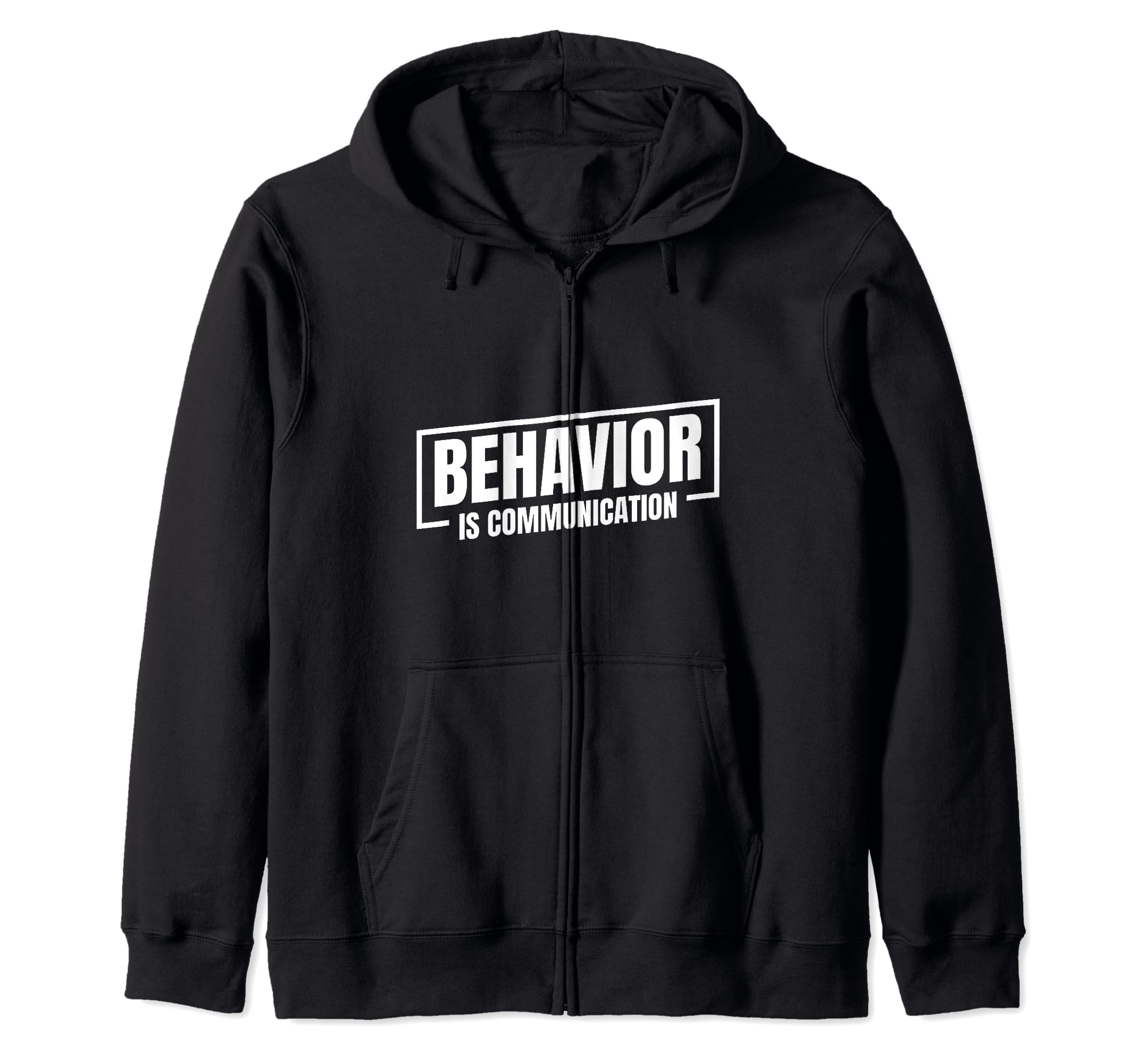 

Behavior is Communication Innovator Inspirational Speaker Zip Hoodie