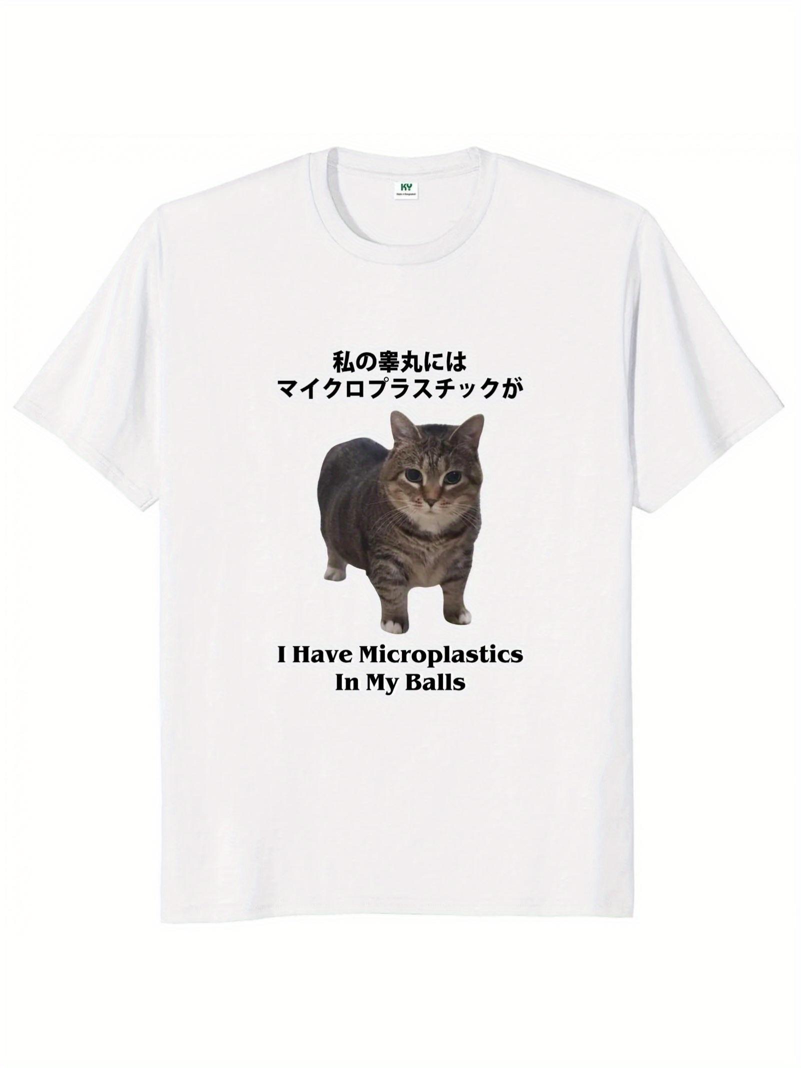 

I Have Microplastics In my Balls Cat meme T Shirt Retro Funny Cat Meme Y2k Graphic T-shirts Soft Unisex Tee Tops S
