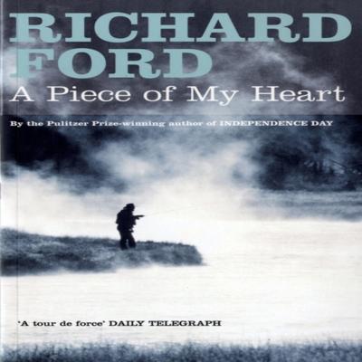 A Piece of My Heart by Richard Ford Paperback Book 9780747584964
