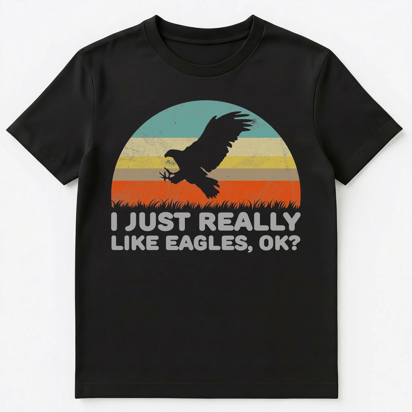 Funny I Just Really Like Eagles Ok T Shirt Unisex T-Shirt M