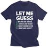 Men Let Me Guess My Labs Are Normal I Should Lose Weigh Sarcasm T Shirts Pure Cotton Colthing Leisure Creative Graphics Tee Tops