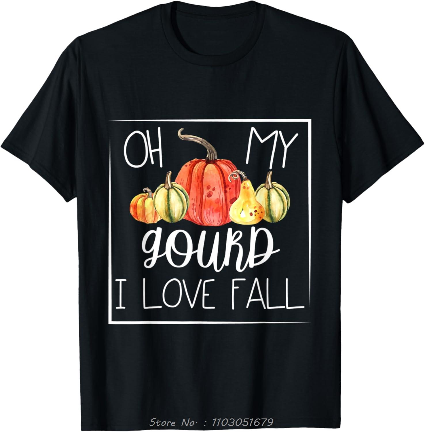 Oh My Gourd I Love Fall Autumn Design Squash Oversized Tshirt Summer Fitness T Shirt Men Clothing Printing Casual Cotton Tshirt 3XL