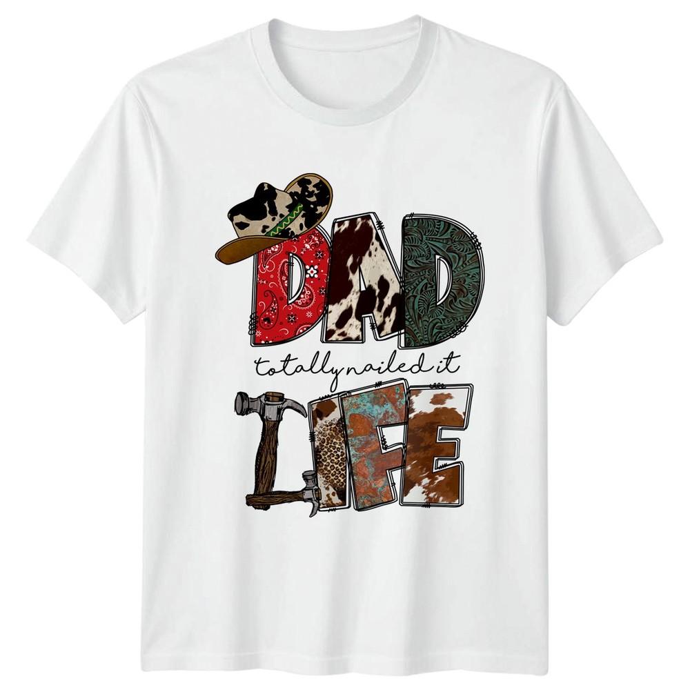 DAD Totally Nailed It LIFE Unisexs TShirt Fathers Day Gift For Him S