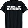 Legalisierung von Landminen – T-Shirt für Landminenaktivisten