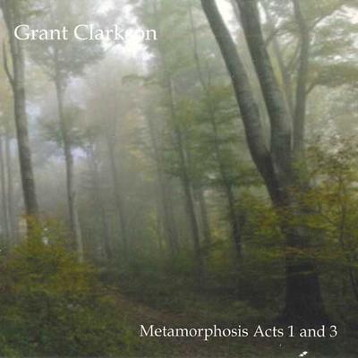 CD GRANT CLARKSON - Metamorphosis Acts 1 & 3 NONE CD BABY Non Japan Jazz Used