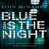 Blue Is the Night by Eoin McNamee Paperback Book 9780571278619