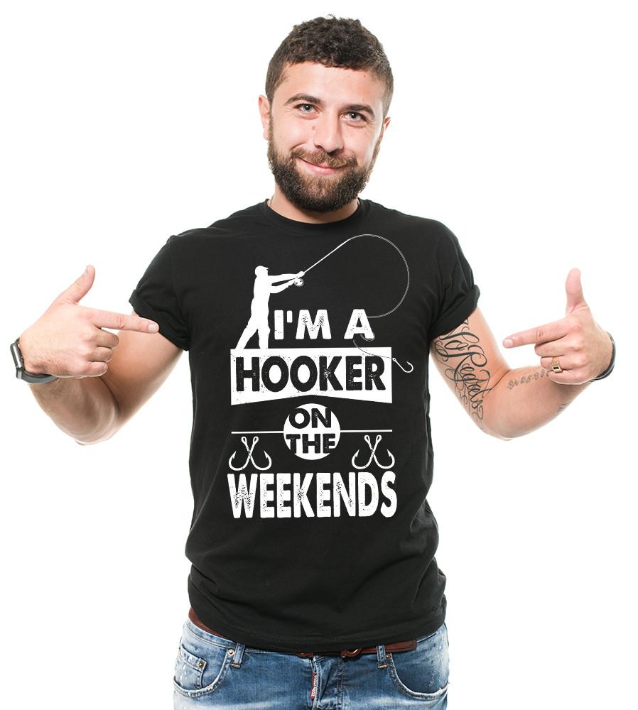 Funny Fishing Tee shirt Hooker on weekends Mens funny shirt Fishing uniform Tee Unisex T-Shirt S