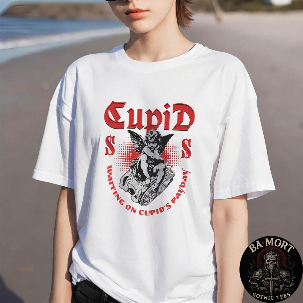 

Cupid Cash Waiting On Payday Streetwear TShirt Unisex T-Shirt XXXXL