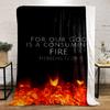 "Our God Is a Consuming Fire Blanket" Patterned Flannel Blanket Perfect for the Bedroom Living Room, Sofa, or a Little Nap