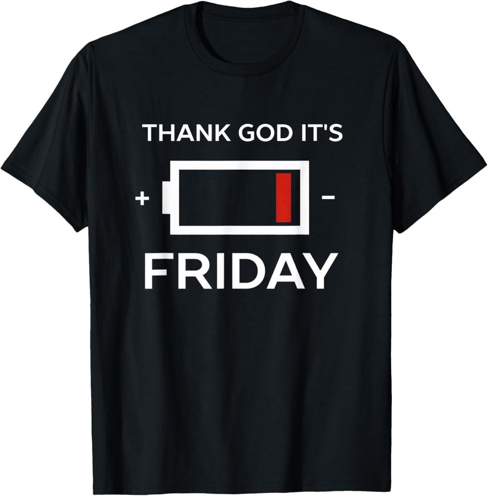 

Funny Friday Low Battery Gift Tee Unisex T-Shirt 3XL