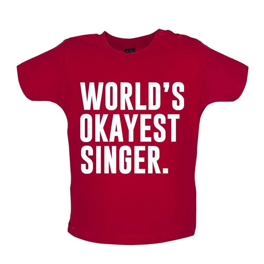 World s Okayest Singer - Baby Kids Boys Girls Unisex T-Shirt / Babygrow - BGT Sing Song Love Slogan 120