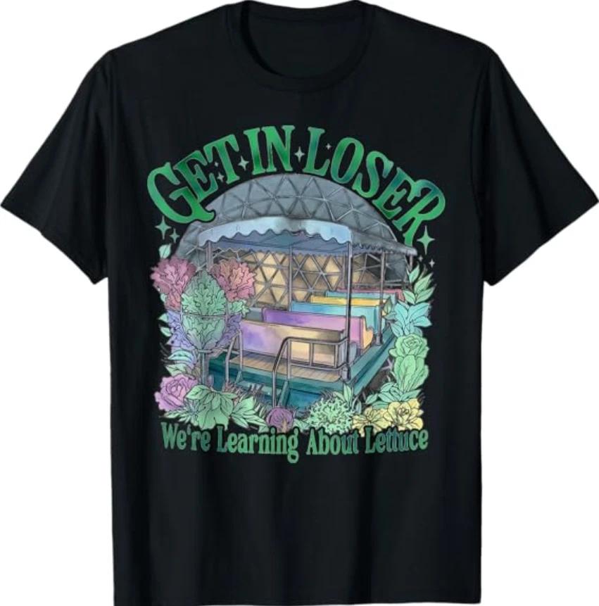 Get in Loser We’re Gonna Learn About Lettuce T- Shirt XL
