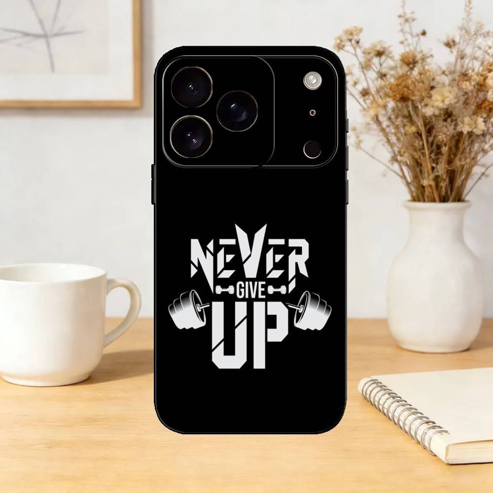 

Gym Bodybuilding Never give up Phone Case Silicone black Soft For IPhone 17,16,15,14,13,12,11,SE,Plus Pro Max iPhone16e