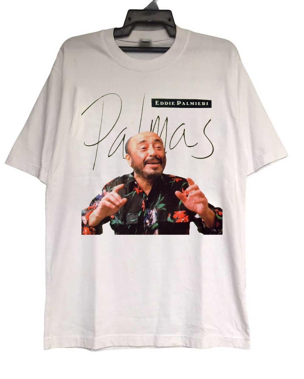 HOT Eddie Palmieri White Unisex All size S-5XL Shirt HRL634 M