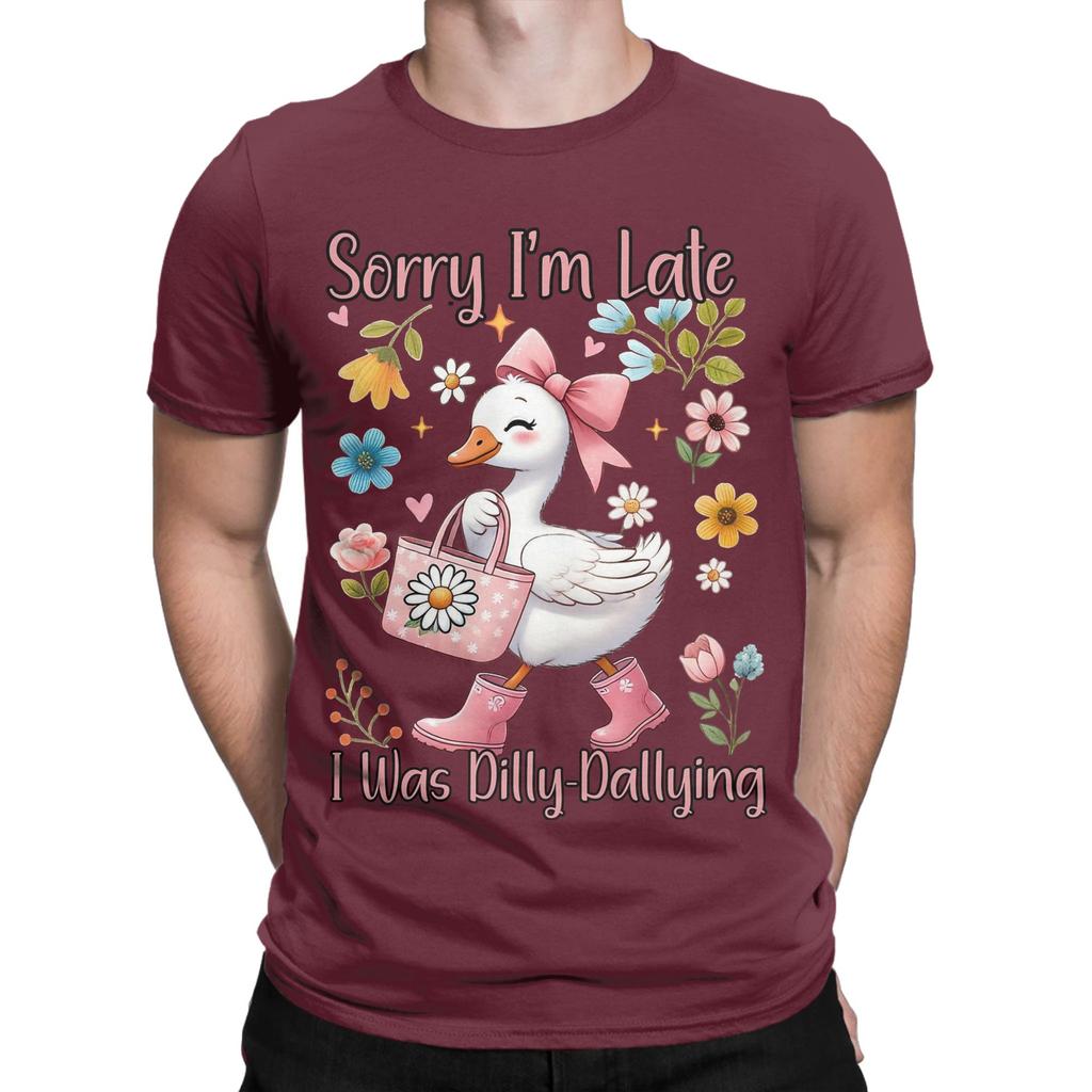 Funny Cute Goose Sorry Im Late Unisexs T Shirt Humor Tees Short Sleeve Crewneck TShirt Cotton Plus Size Clothing