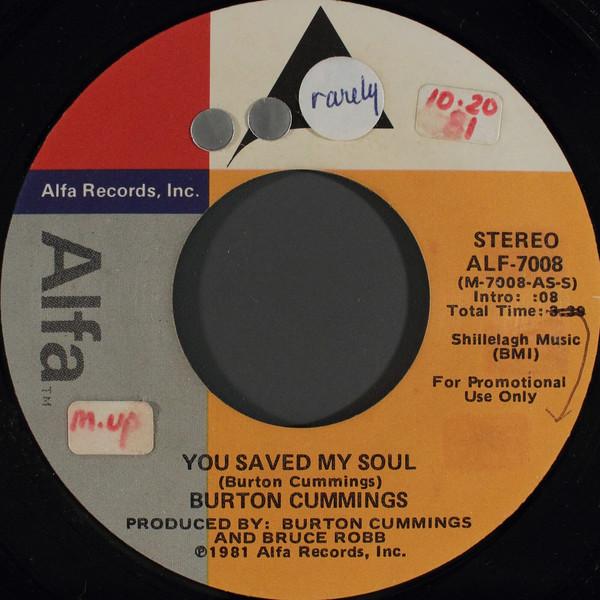 

Пластинка 7 дюймов BURTON CUMMINGS You Saved My Soul ALF7008 ALFA 1981 США Рок Б/у