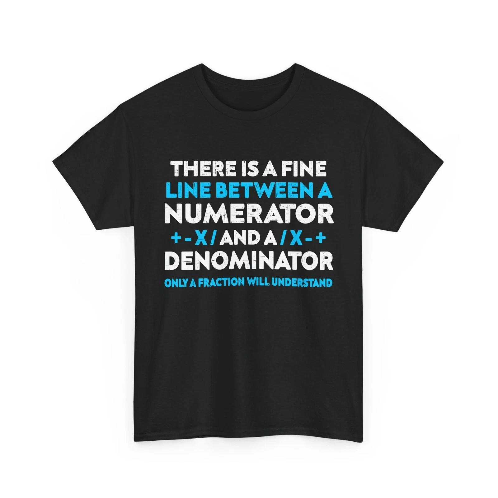 Math T-Shirt, Fine Line Numerator Denominator Math Lovers Funny Unisex T-Shirt XXL