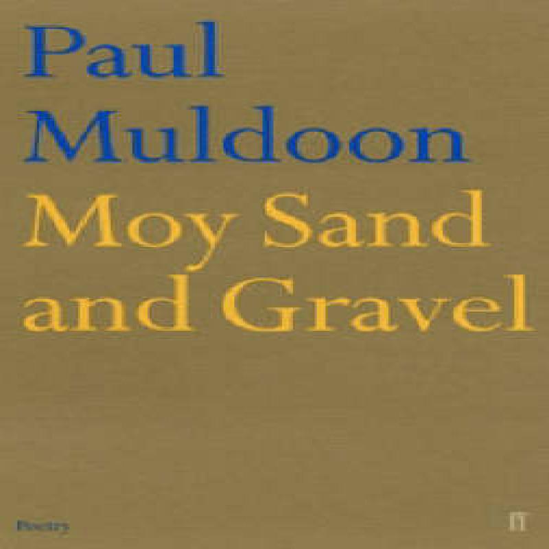 Moy Sand and Gravel by Paul Muldoon Paperback Book 9780571216901