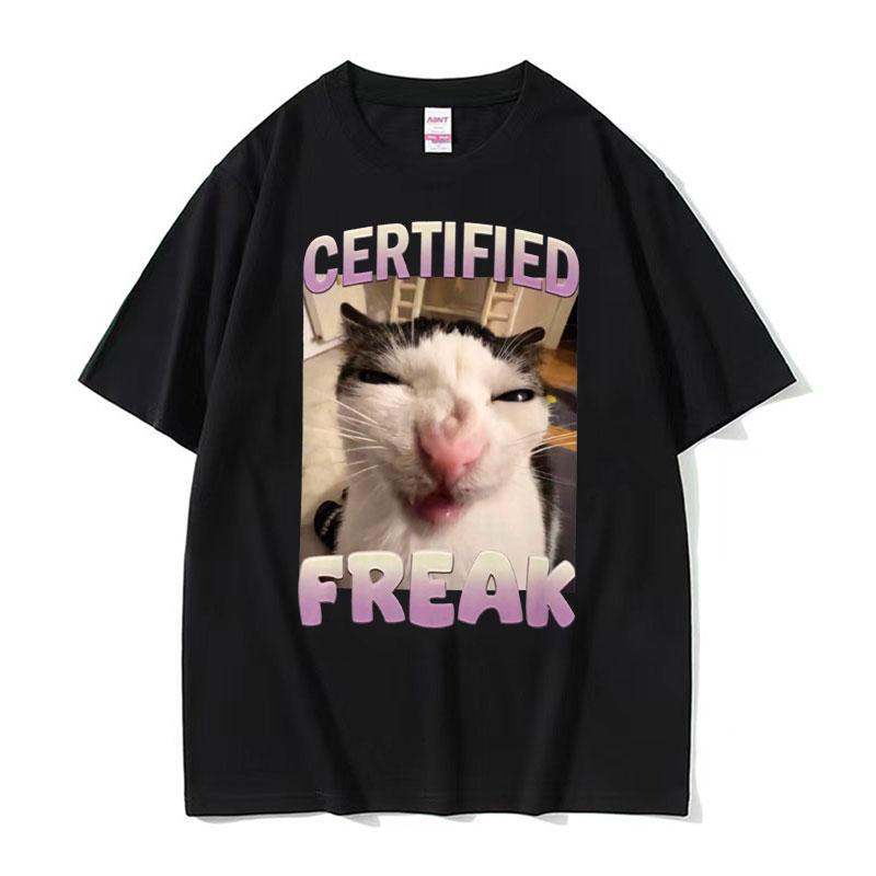 2025 Summer Certified Freak Cat Meme T Shirt Funny Hilarious Cats Expression Humor  Men Women Fashion 100 Cotton Tshirt Y2k