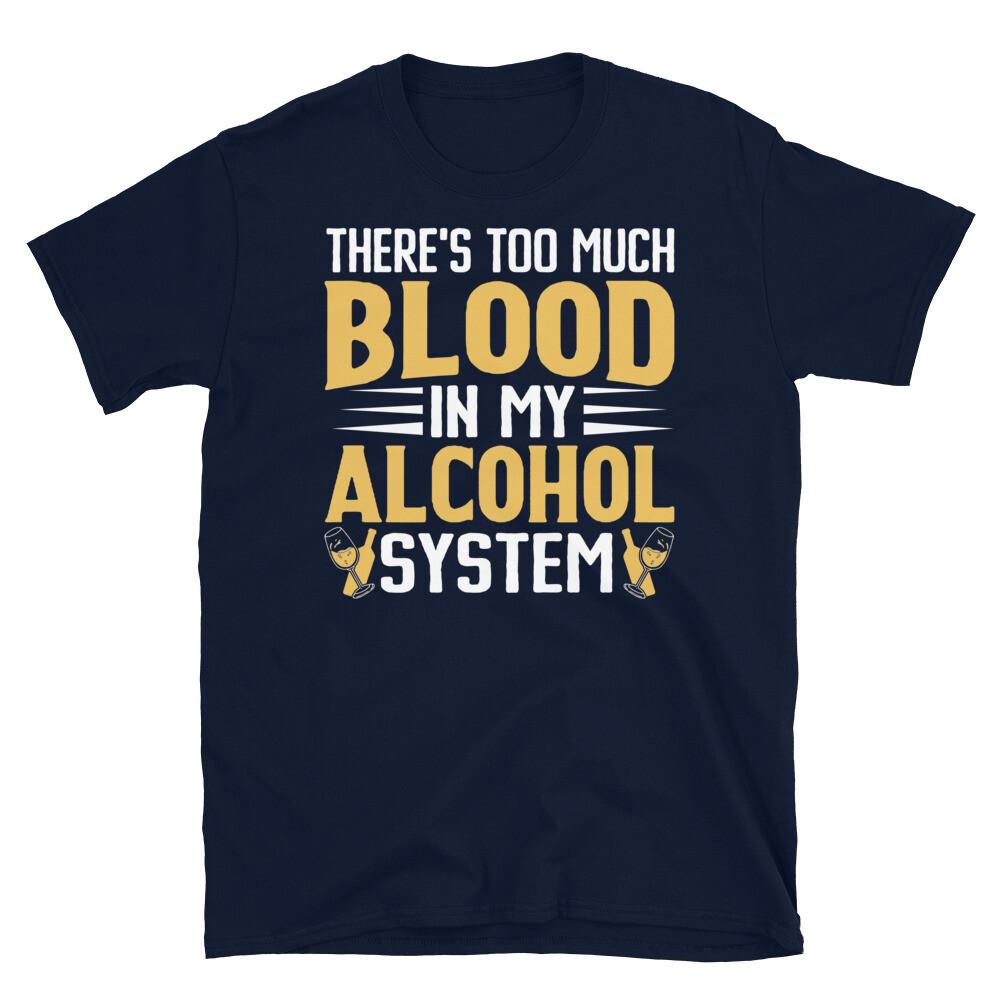 В моей алкогольной системе слишком много крови Футболка унисекс с коротким рукавом M