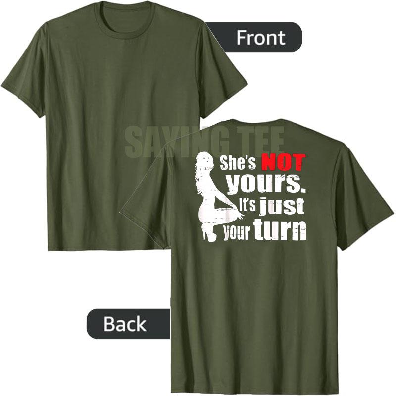 Retro Funny She Is Not Yours It Is Just Your Turn TShirt Y2k Humor Sarcastic Joke Saying Tee Womens Fashion Novelty Clothes