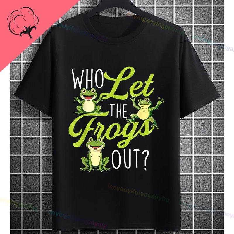 Funny Who Let The Frogs Out TShirt for Unisex  Unisex 100 Cotton Short Sleeve Humor Style Tshirt for Gym Parties Casual Attire