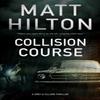 Collision Course by Matt Hilton Hardback Book 9780727890467