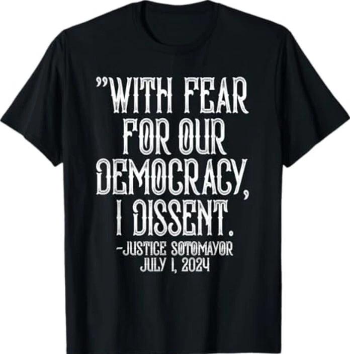 

SCOTUS In Fear For Our Democracy I Dissent Quote T-Shirt M