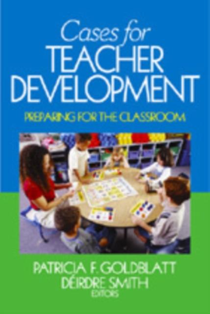 The Cases for Teacher Development : Preparing for the Classroom Book