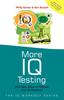 Bok More IQ Testing : 250 New Ways To Release Your IQ Potential