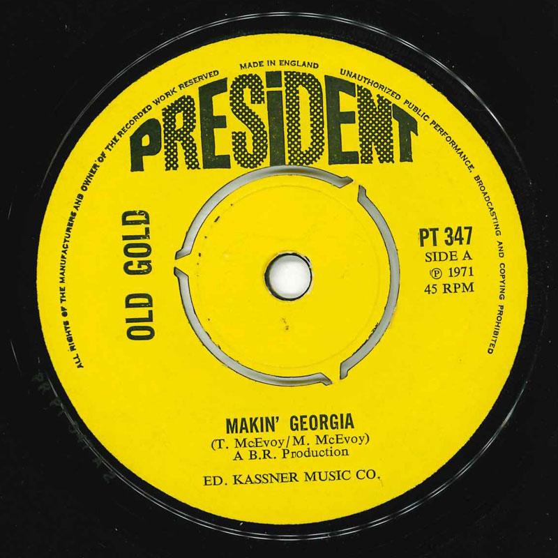 

7inch Record OLD GOLD - Makin Georgia PT347 President Recor 1971 UK Pop Used