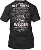 Welders Wife Proud He Is My Friend Shoulder To Lean On TTshirt USA Made S-5XL