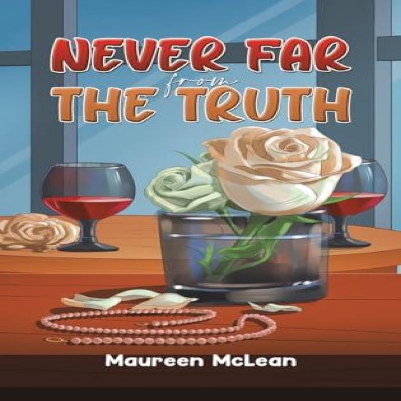Never Far from the Truth by Maureen McLean Hardback Book 9781035854356