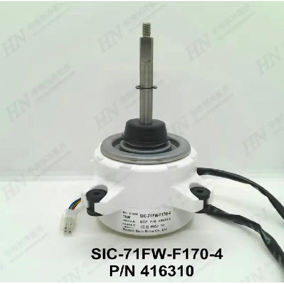 

New Air Conditioning Outdoor DC Motor Fan SIC-71FW-F170-8 P/N 429311 SIC-71FW-F170-4 P/N 416310 PN 429311