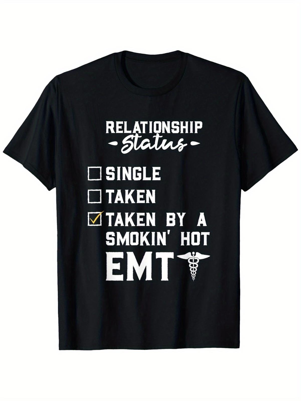 Funny Emt Quote Taken By A Smokin  Hot EMT T-Shirt, Men S comfortable cotto S разноцветный