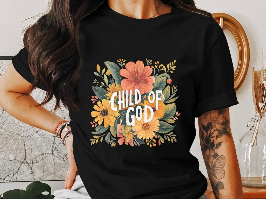 Child Of God T-Shirt, Floral Christian Tee, Religious Shirt, Faith Inspired, Jesus Shirt, God T-Shirt, Christian Apparel