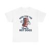 Here For The Hot Dogs Graphic T Shirt Men's Heavy Cotton Tee