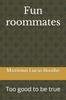 Buch Fun Roommates : Too Good To Be True