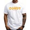European Sizes Casual Fun Men's T-Shirt Donut Are Delicious Summer Wear Gift for Food Lovers