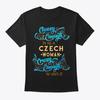 Classy Czech Woman T-Shirt Made In the USA Size S To 5XL Unisex T-Shirt